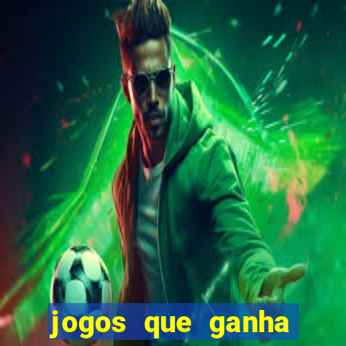 jogos que ganha dinheiro no cadastro